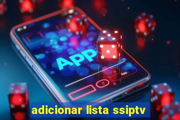 adicionar lista ssiptv