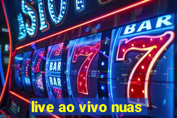 live ao vivo nuas