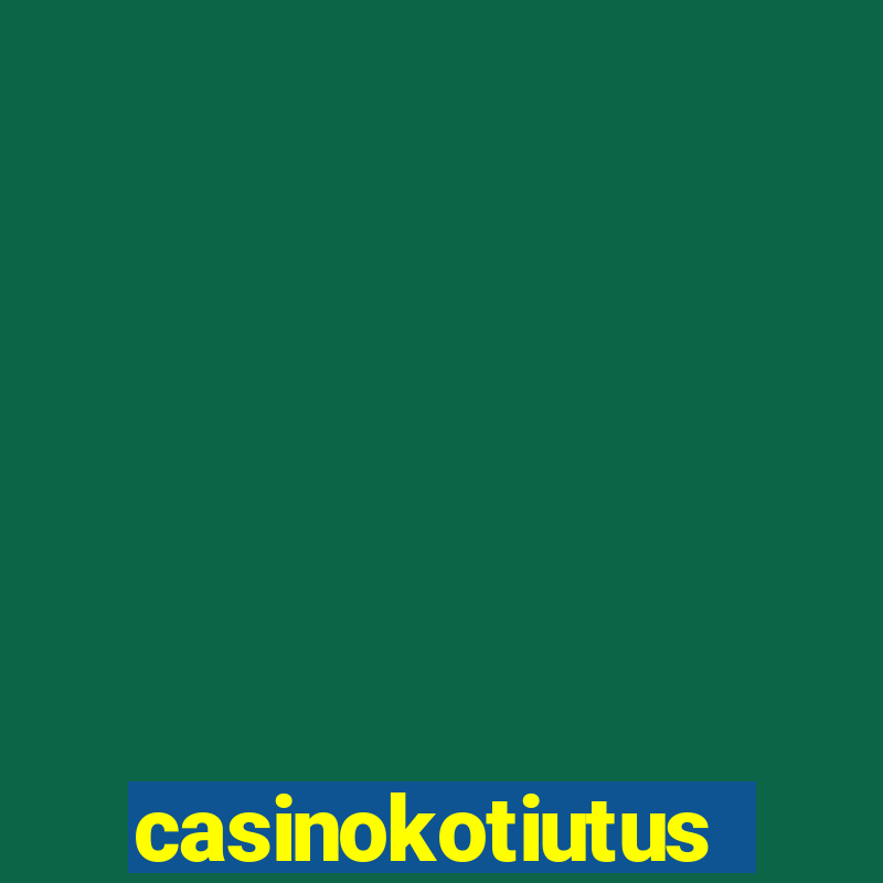 casinokotiutus