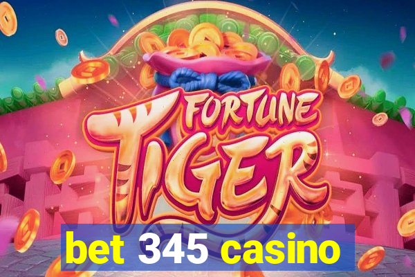 bet 345 casino