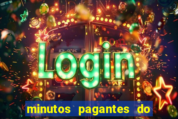 minutos pagantes do fortune tiger hoje