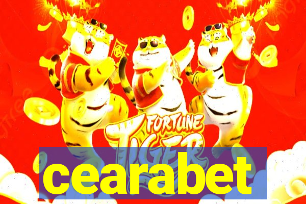 cearabet