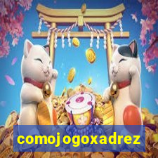 comojogoxadrez