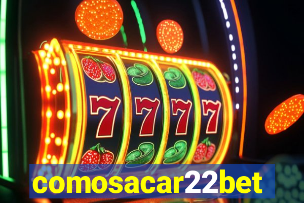 comosacar22bet