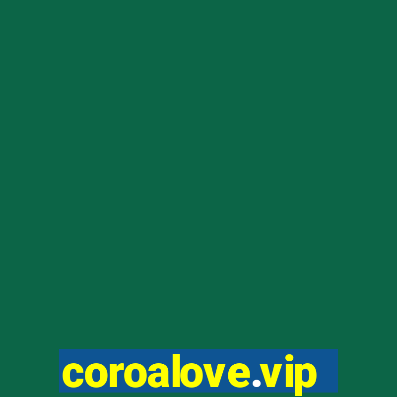 coroalove.vip