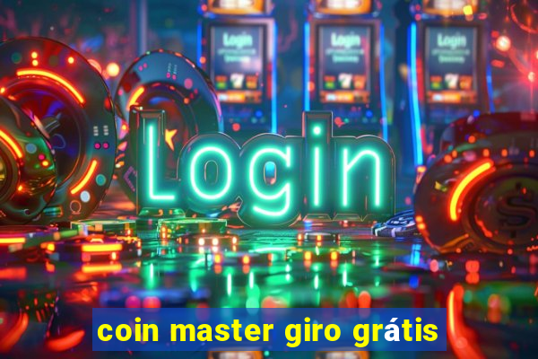 coin master giro grátis