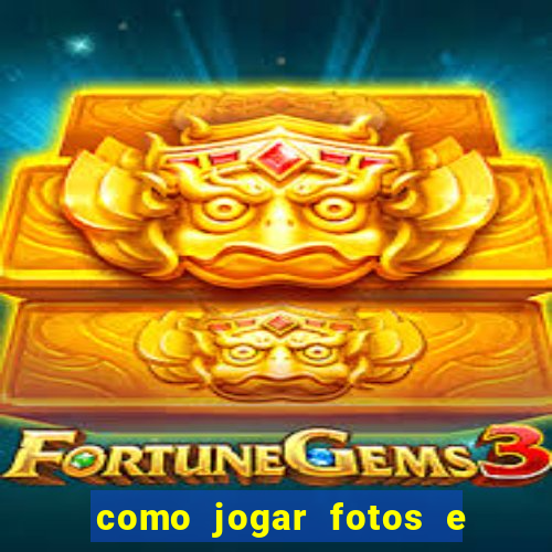 como jogar fotos e videos na nuvem