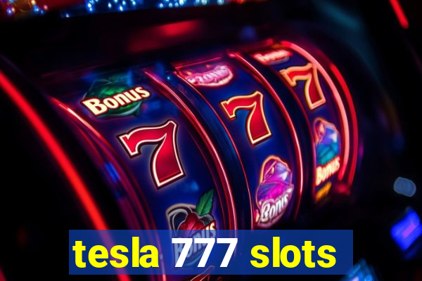 tesla 777 slots