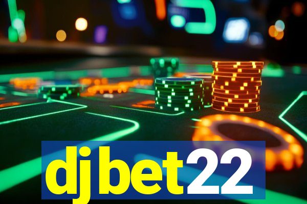 djbet22