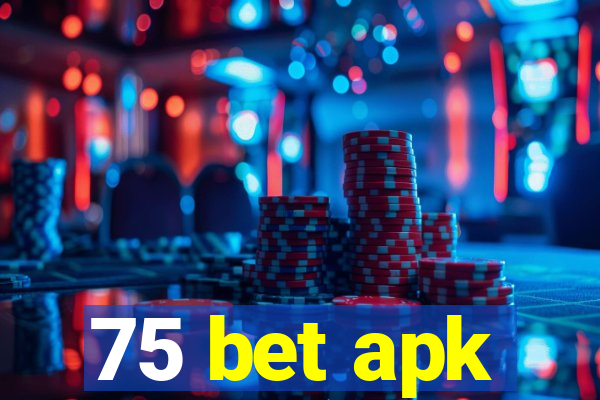 75 bet apk