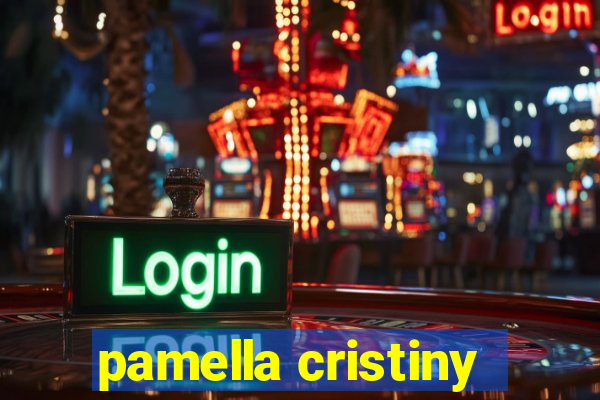 pamella cristiny