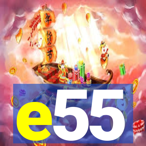 e55