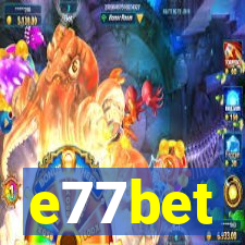 e77bet