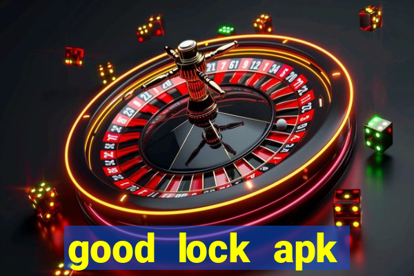 good lock apk android 13