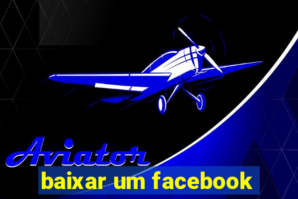 baixar um facebook