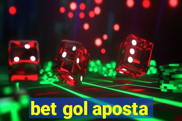 bet gol aposta