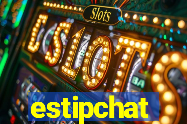 estipchat