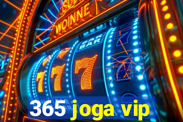 365 joga vip