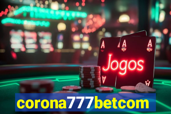 corona777betcom