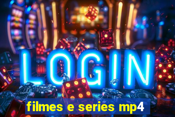 filmes e series mp4