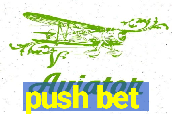 push bet