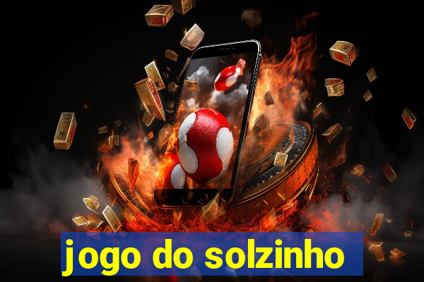 jogo do solzinho