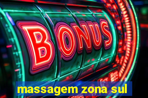 massagem zona sul