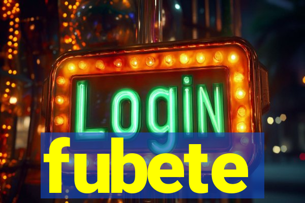 fubete