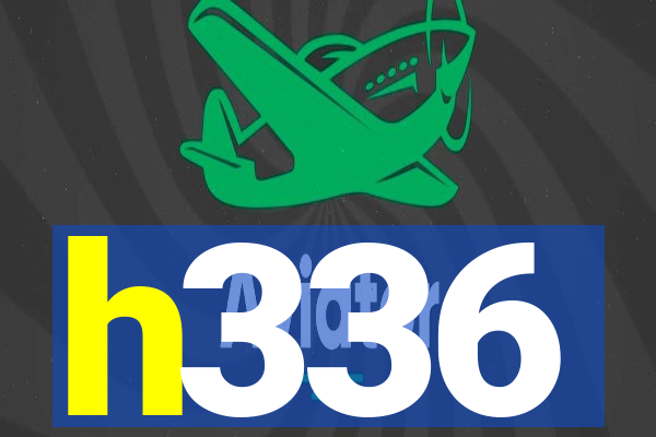 h336