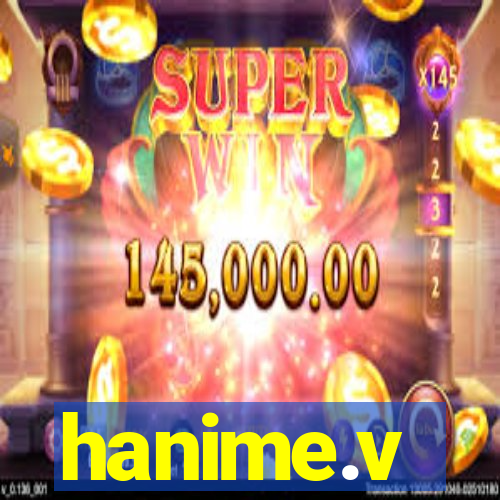 hanime.v