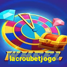 lacroubetjogo