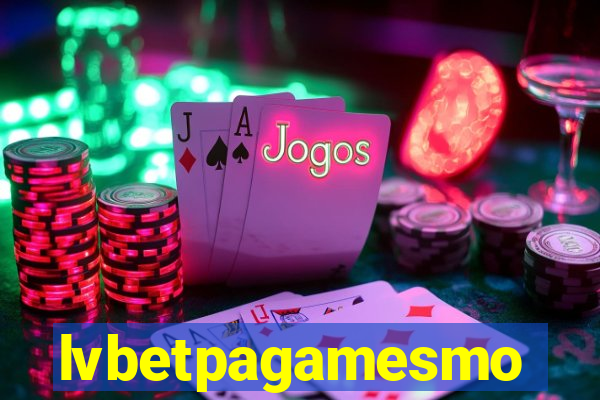 lvbetpagamesmo