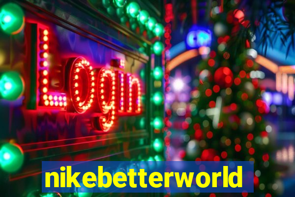 nikebetterworld.com