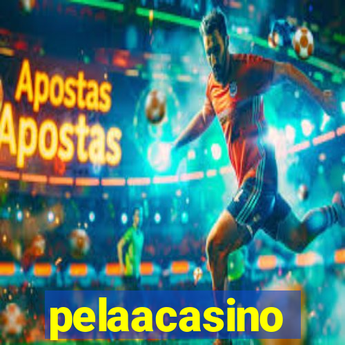 pelaacasino