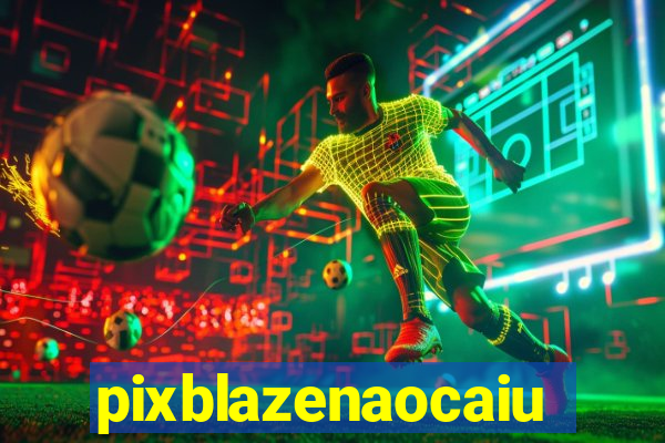 pixblazenaocaiu