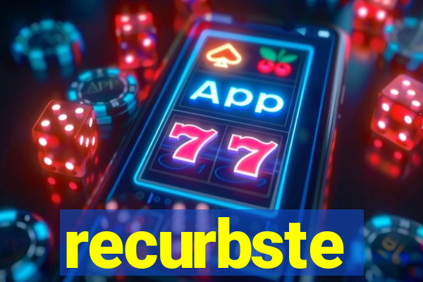 recurbste