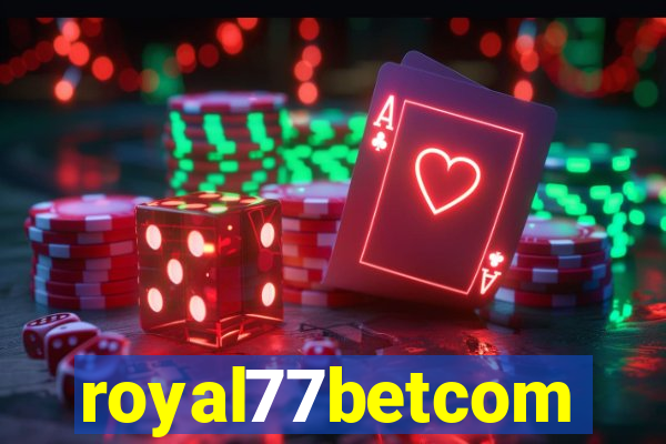 royal77betcom