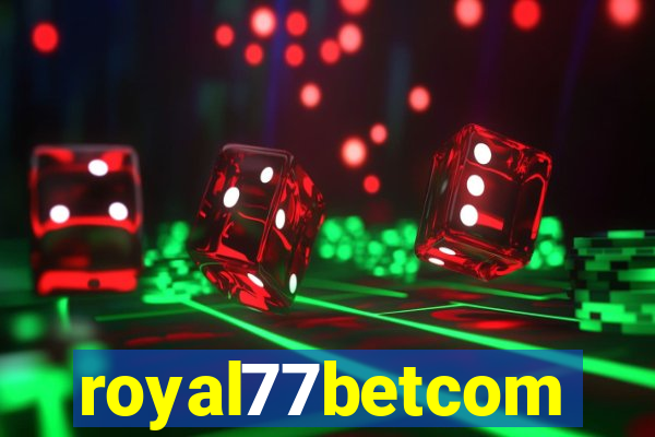 royal77betcom