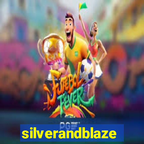 silverandblaze