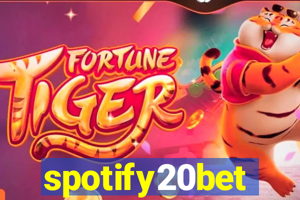 spotify20bet