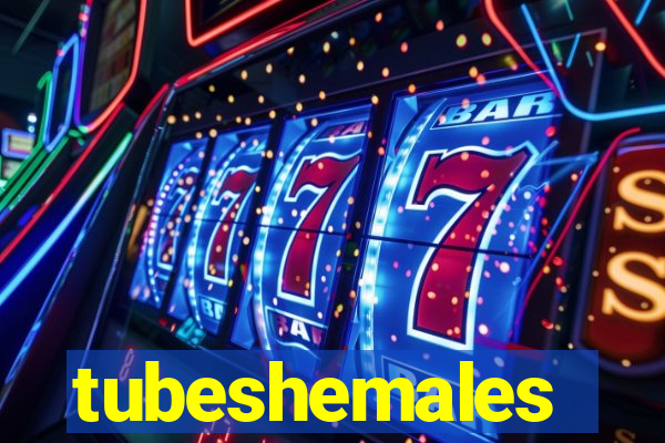 tubeshemales