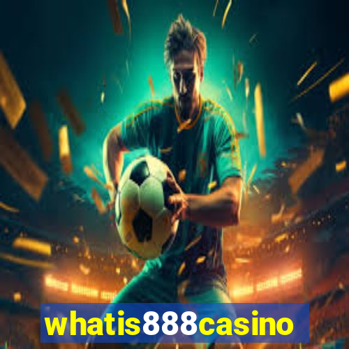 whatis888casino